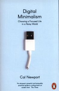 Digital Minimalism - Księgarnia UK