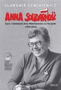 Anna Solidarność z płytą CD Życie i działalność Anny Walentynowicz na tle epoki (1929-2010) - Księgarnia Niemcy (DE)