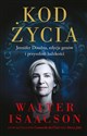 Kod życia Jennifer Doudna, edycja genów i przyszłość ludzkości - Walter Isaacson