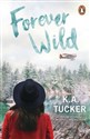 Forever Wild  - K.A. Tucker