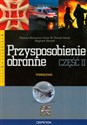 Przysposobienie obronne Część 2 Podręcznik Liceum, technikum. - Mariusz Goniewicz, Anna W. Nowak-Kowal, Zbigniew Smutek