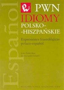 Idiomy polsko-hiszpańskie Expresiones fraseologicas polaco-espanol - Księgarnia UK