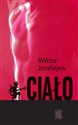 Ciało - Wiktor Jerofiejew