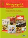 Obsługa gości ( konsumentów ) Podręcznik do nauki zawodu kelner oraz technik organizacji usług gastronomicznych