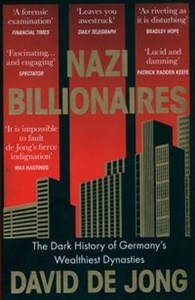 Nazi Billionaires The Dark History of Germany’s Wealthiest Dynasties