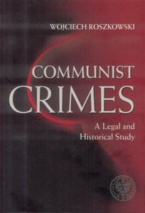 Communist Crimes A legal a historical study
