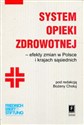System opieki zdrowotnej efekty zmian w Polsce i krajach sąsiednich