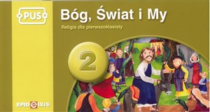 PUS Bóg Świat i My 2 Religia dla pierwszoklasisty