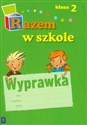 Razem w szkole 2 Wyprawka Szkoła podstawowa