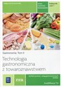 Technologia gastronomiczna z towaroznawstwem Podręcznik Część 1 Tom 2 Technik żywienia i usług gastronomicznych Kucharz Kwalifkacja T.6