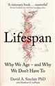 Lifespan Why We Age and Why We Don't Have To