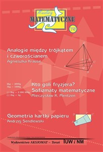 Miniatury matematyczne 75 Analogie między trójkątem i czworościanem Kto goli fryzjera? Sofizmaty matematyczne Geometria kartki papieru