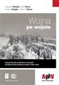 Wojna po wojnie Antysowieckie podziemie w Europie Środkowo-Wschodniej w latach 1944–1953 - Grzegorz Motyka, Rafał Wnuk, Tomasz Stryjek, Adam F. Baran