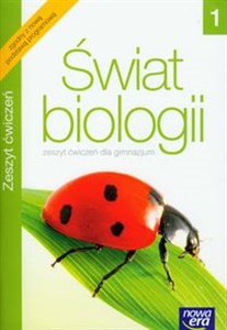 Świat biologii 1 Zeszyt ćwiczeń Gimnazjum