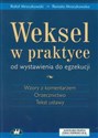 Weksel w praktyce od wystawienia do egzekucji - Rafał Mroczkowski, Renata Mroczkowska