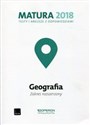 Matura 2018 Geografia Testy i arkusze z odpowiedziami Zakres rozszerzony Szkoła ponadgimnazjalna - Dorota Plandowska, Zbigniew Zaniewicz, Jolanta Siembida