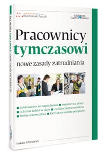 Pracownicy tymczasowi Nowe zasady zatrudniania