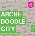 Archidoodle City An Architect's Activity Book