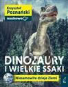 Dinozaury i wielkie ssaki Niesamowite dzieje Ziemi