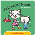 Kicia Kocia i Nunuś. Na spacerze - Anita Głowińska