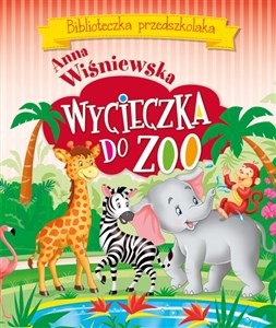 Wycieczka do ZOO Biblioteczka przedszkolaka