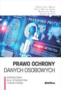 Prawo ochrony danych osobowych Podręcznik dla studentów i praktyków - Księgarnia UK