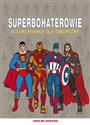 Superbohaterowie Kolorowanka dla chłopców