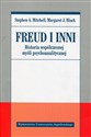 Freud i inni Historia współczesnej myśli psychoanalitycznej