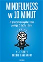 Mindfulness w 10 minut 71 prostych nawyków, które pomogą Ci żyć tu i teraz