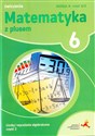 Matematyka z plusem 6 Liczby i wyrażenia algebraiczne Część 2 Wersja A Część 3/3 Szkoła podstawowa