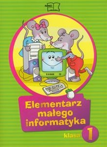 Elementarz małego informatyka 1 Podręcznik z płytą CD Szkoła podstawowa - Księgarnia UK