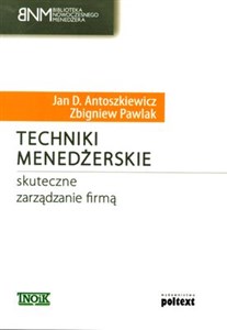 Techniki menedżerskie Skuteczne zarządzanie firmą