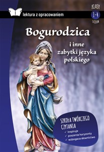 Bogurodzica i inne zabytki języka polskiego Lektura z opracowaniem Liceum - Księgarnia Niemcy (DE)