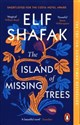 The Island of Missing Trees - Elif Shafak