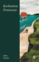 Kochanica Francuza - John Fowles