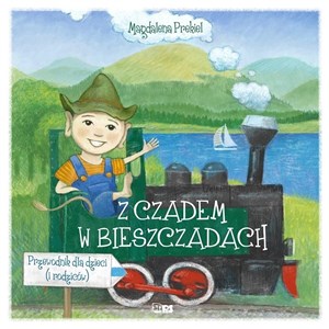 Z czadem w bieszczadach przewodnik dla dzieci i rodziców