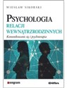 Psychologia relacji wewnątrzrodzinnych Komunikowanie się i psychoterapia - Wiesław Sikorski