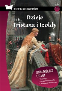 Dzieje Tristana i Izoldy Lektura z opracowaniem Liceum - Księgarnia UK