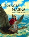 Babcia Gąska i przyjaciele - Ruth Sanderson