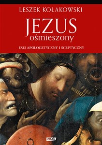 Jezus ośmieszony Esej apologetyczny i sceptyczny - Księgarnia UK