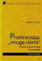 Przekraczając smugę cienia Szkice z gerontologii i tanatologii