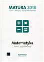 Matura 2018 Matematyka Testy i arkusze z odpowiedziami Zakres podstawowy Szkoła ponadgimnazjalna