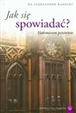 Jak się spowiadać Vademecum penitenta - Aleksander Radecki