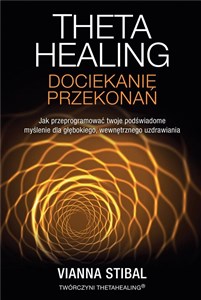 Theta Healing Dociekanie przekonań - Księgarnia Niemcy (DE)