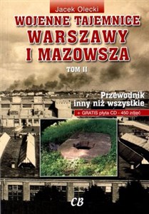 Wojenne tajemnice Warszawy i Mazowsza Tom 2 z płytą CD Przewodnik inny niż wszystkie