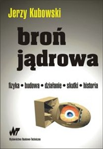 Broń jądrowa Fizyka - budowa - działanie - skutki - historia - Księgarnia Niemcy (DE)