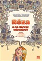 Róża, a co chcesz wiedzieć? Komiks edukacyjny o technologiach dla dzieci - Artur Kurasiński, Nikola Kucharska, Radosław Kulesza, Sebastian Langa, Dawid Leśniakiewicz, Piotr Pe