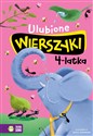 Ulubione wierszyki 4-latka - Julian Tuwim, Maria Konopnicka, Władysław Bełza, Ignacy Krasicki, Stanisław Jachowicz, Aleksand Fred