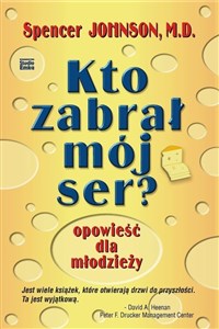 Kto zabrał mój ser? opowieść dla młodzieży