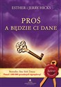 Proś a będzie Ci dane - Esther Hicks, Jerry Hicks